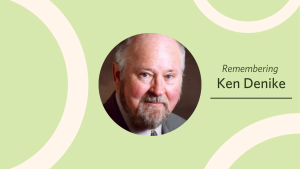 Remembering Ken Denike