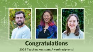 Congratulations to our 2024 Teaching Assistant Award recipients